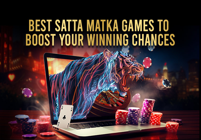 Best Satta Matka Games to Boost Your Winning Chances – Tiger Prabhat World Satta Matka