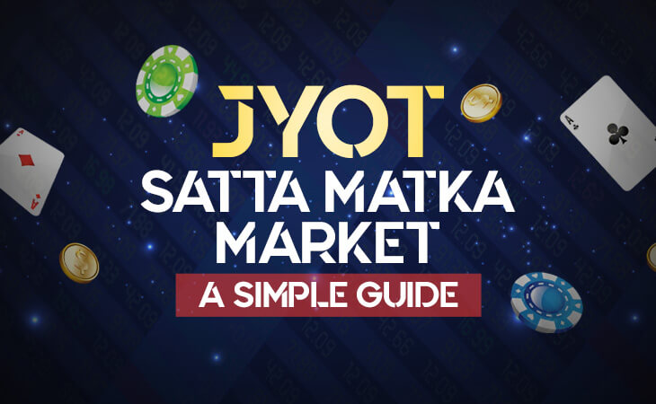 Your Easy Guide to the Jyot Satta Matka Market – Tiger Prabhat World Satta Matka