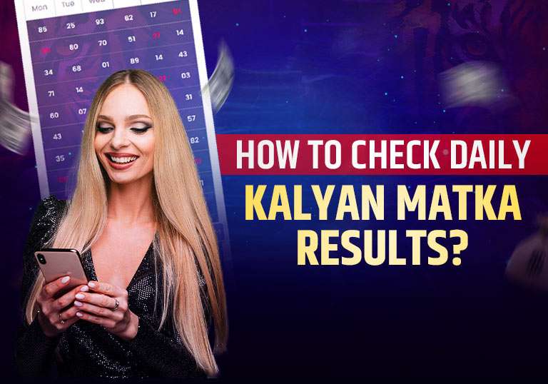 How to Check Daily Kalyan Matka Results? – Tiger Prabhat World Satta Matka