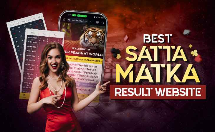 How to Choose the Best Satta Matka Result Website – Tiger Prabhat World Satta Matka