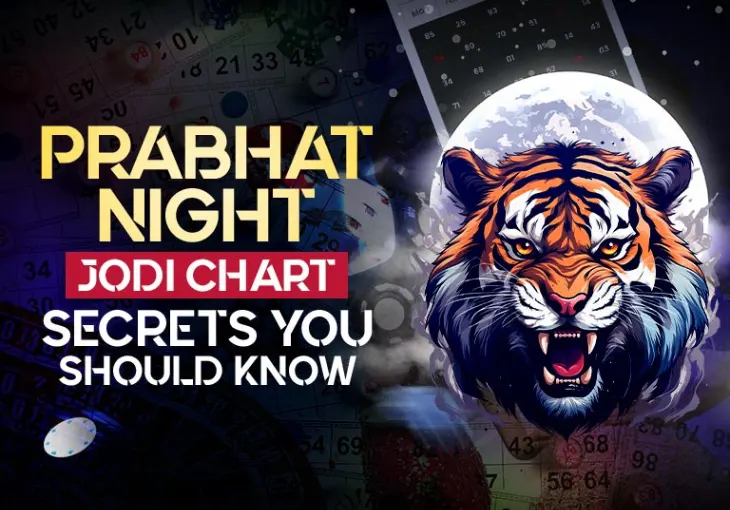 Prabhat Night Jodi Chart Secrets You Should Know – Tiger Prabhat World Satta Matka