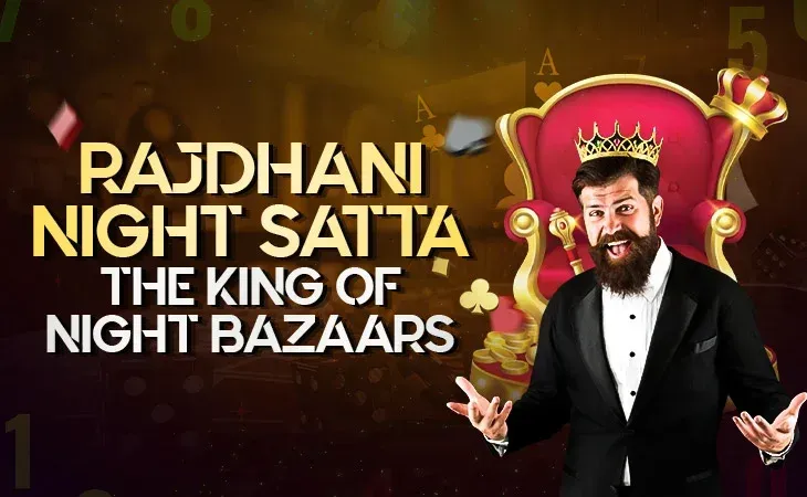 Rajdhani Night Satta: The King of Night Bazaars – Tiger Prabhat World Satta Matka