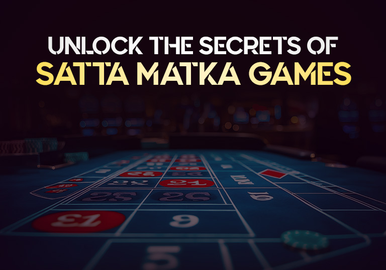 Unlock the Secrets of Satta Matka Games – Tiger Prabhat World Satta Matka