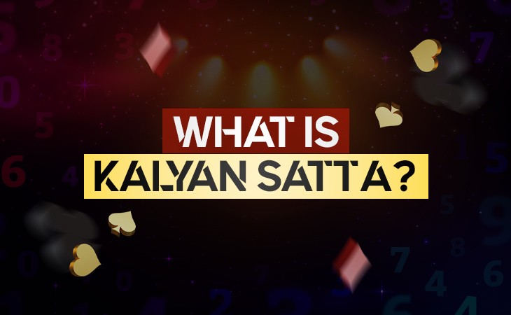 What is Kalyan Satta? – Tiger Prabhat World Satta Matka