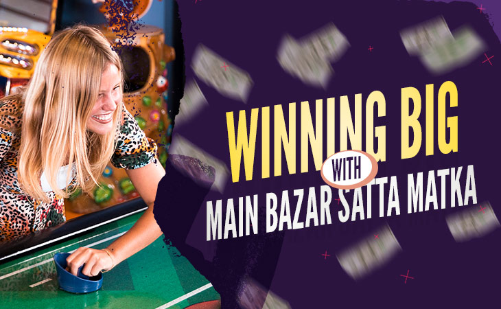 Winning Big with Main Bazar Satta Matka – Tiger Prabhat World Satta Matka